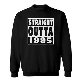 Straight Outta 1995 26Th Birthday For A 26 Years Old Sweatshirt - Seseable