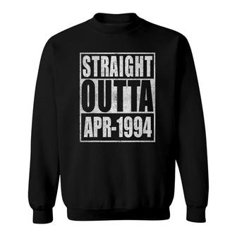 Straight Outta April 1994 27Th Bithday Retro 27 Years Old Birthday Sweatshirt - Seseable