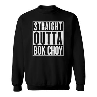 Straight Outta Bok Choy Vintage Distressed Funny Sweatshirt - Thegiftio UK