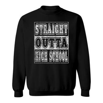 Straight Outta High School Vintage Graduation Party Sweatshirt - Seseable