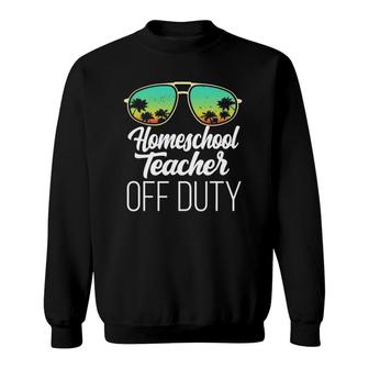 Sunglasses Beach Sunset Summer Homeschool Teacher Off Duty Sweatshirt - Seseable