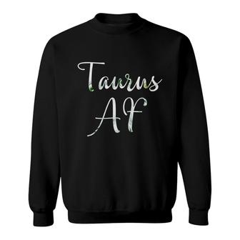 Taurus Af Zodiac Floral Birthday Gifts Sweatshirt - Seseable
