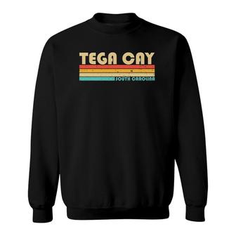 Tega Cay Sc South Carolina Funny City Home Roots Retro 80S Sweatshirt - Thegiftio UK