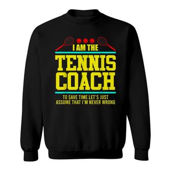 Tennis Trainer Tennis Coach I M The Coach Sweatshirt - Seseable