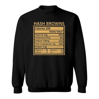 Thanksgiving Christmas Funny Hash Browns Nutrition Facts Sweatshirt