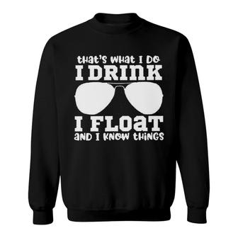 Thats What I Do I Drink I Float Enjoyable Gift 2022 Sweatshirt - Thegiftio UK