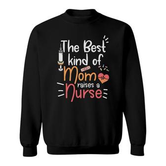 The Best Nurse Graphics Of Mom Raises A Nurse New 2022 Sweatshirt - Seseable