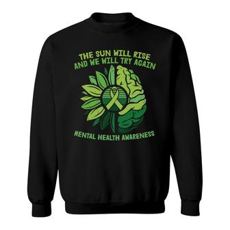 The Sun Will Rise Mental Health Awareness Sweatshirt - Seseable