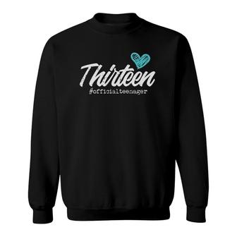 Thirteen Official Teenager Heart Cute 13Th Birthday Girls Sweatshirt | Mazezy