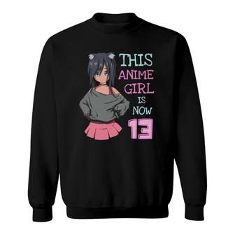 This Anime Girl Is Now 13 Years Old Birthday Girl Kawaii Sweatshirt | Seseable UK