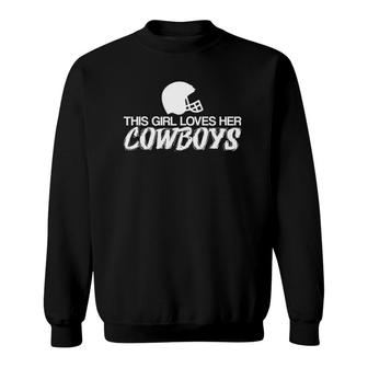 This Girl Loves Her Cowboys Cute Texas Dallas Sweatshirt | Mazezy