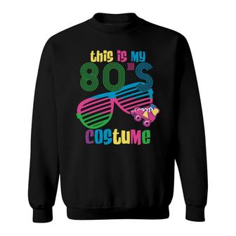 This Is My 80S Costume Skateboarding Sunglasses 90S Style Sweatshirt - Seseable