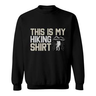 This Is My Hiking Explore Travel Lover Vintage Graphic Sweatshirt - Seseable