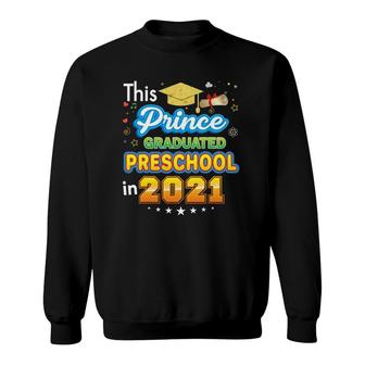 This Prince Graduated Preschool In 2021 Last Day Graduation Sweatshirt - Seseable
