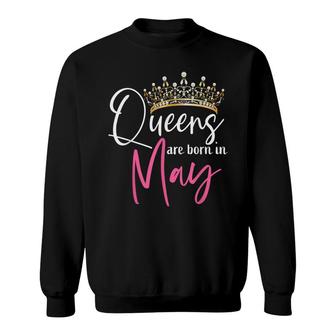 This Queen Was Born In May Funny A Queen Was Born In May Sweatshirt | Seseable UK
