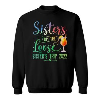 Tie-Dye Sisters On The Loose Sisters Weekend Trip 2022 Sweatshirt - Thegiftio UK