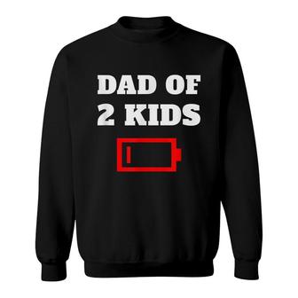 Tired Dad Of 2 Kids Father With Two Children Low Battery Fun Sweatshirt - Seseable