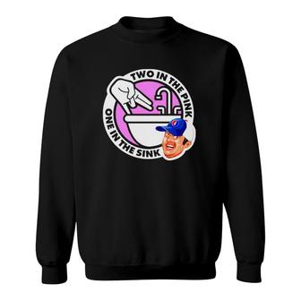 Two In The Pink One In The Sink Sweatshirt | Mazezy