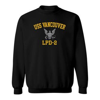 Uss Vancouver Lpd 2 Gift Sweatshirt | Mazezy