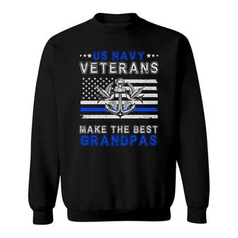 Veteran 2022 Us Navy Veterans Make The Best Grandpas Sweatshirt - Seseable