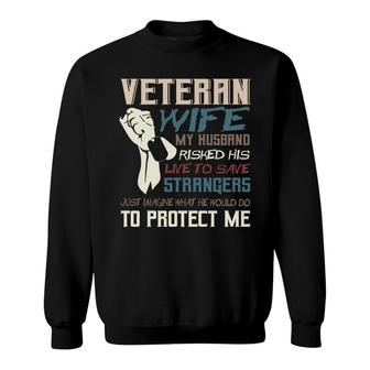 Veteran Wife Army Husband Soldier Saying Veteran 2022 Sweatshirt - Seseable