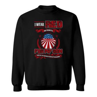 Veterans Memorial Day Army I Wear Red On Fridays For My Son Sweatshirt - Seseable