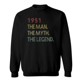 Vintage 1951 Man Myth Legend Birthday Gifts For 70 Years Old Sweatshirt - Seseable