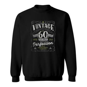 Vintage 60Th Birthday Aged To Perfection Enjoyable Gift 2022 Sweatshirt - Seseable