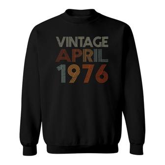 Vintage April 1976 Retro Style 45 Years Old 45Th Birthday Sweatshirt - Seseable