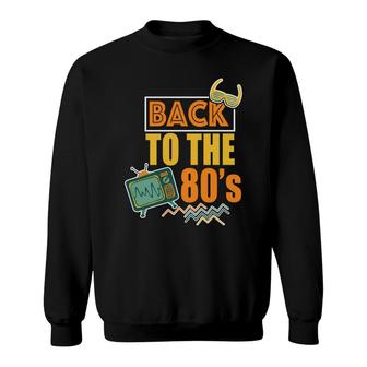 Vintage Back To The 80S Television 80S 90S Styles Idea Sweatshirt - Seseable