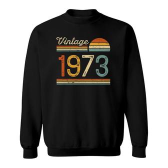 Vintage Born In 1973 Birthday Gift 49Th Birthday 49 Years Old Sweatshirt | Mazezy