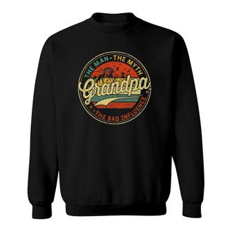 Vintage Grandpa Man Myth Bad Influence Dad Grandpa Gift Idea Sweatshirt - Seseable