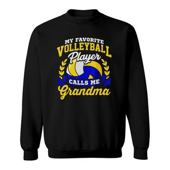 Volleyball Quote My Favorite Player Calls Me Grandma Sweatshirt - Seseable