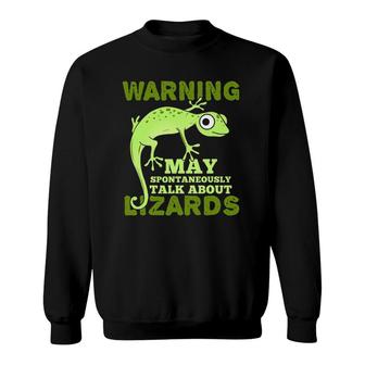 Warning May Spontaneously Talk About Lizards Sweatshirt - Seseable