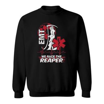 We Race The Reaper Funny Emt Sweatshirt | Mazezy