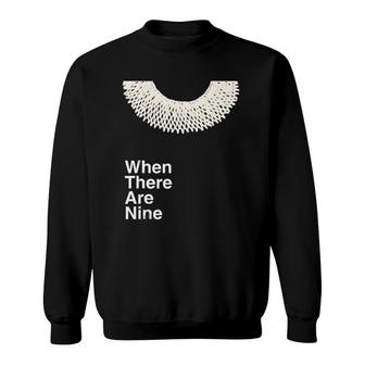When There Are Nine Ruth Bader Ginsburg Feminist Rbg Dissent Sweatshirt | Mazezy