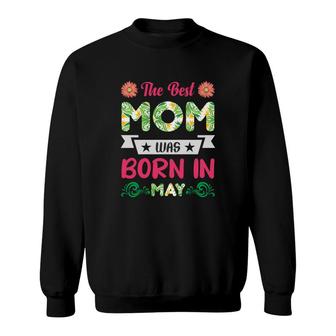 Wildlife Design The Best Mom Was Born In May Birthday Gifts Sweatshirt - Seseable