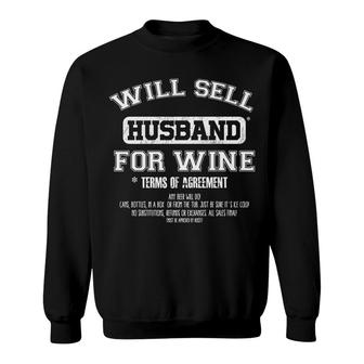 Will Sell Husband For Wine Funny Alcohol And Vacation Tee Sweatshirt - Monsterry
