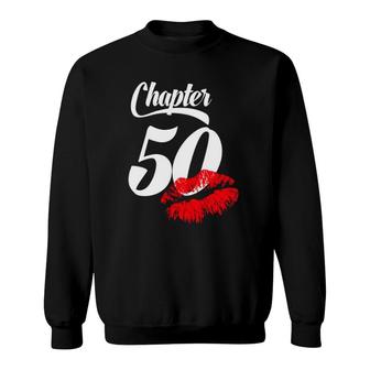 Womens 50Th Birthday Lips Chapter 50 Years Old 1972 Gift Sweatshirt - Seseable