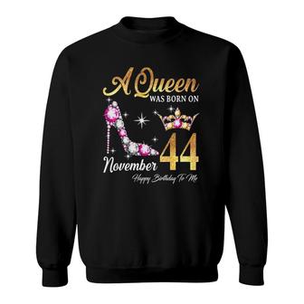 Womens A Queen Was Born In November 44 Happy Birthday To Me V-Neck Sweatshirt - Seseable