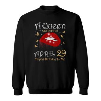 Womens A Queen Was Born On April 29 29Th April Queen Birthday V-Neck Sweatshirt | Mazezy