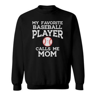 Womens Favorite Baseball Player Calls Me Mom Mothers Day Mama Women Sweatshirt | Mazezy