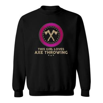 Womens Funny Axe Throwing Pun This Girl Loves Axe Throwing Sweatshirt | Mazezy DE