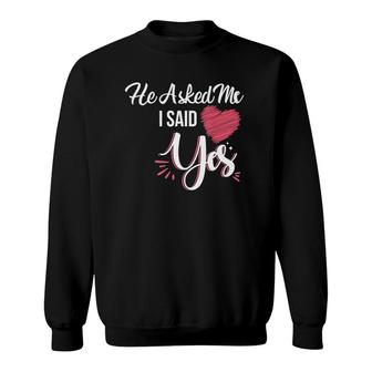 Womens He Asked Me & I Said Yes Marriage Proposal For Women V-Neck Sweatshirt | Mazezy