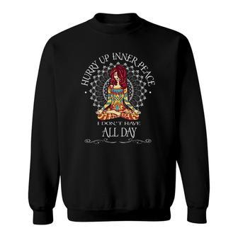 Womens Hurry Up Inner Peace I Dont Have All Day - Funny Yoga V-Neck Sweatshirt - Thegiftio UK