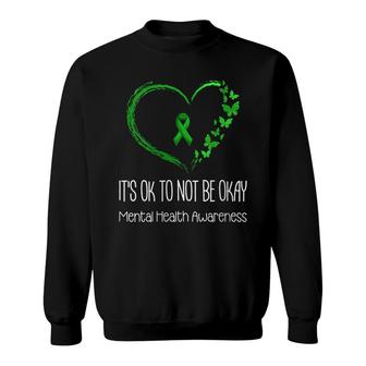 Womens Its Okay To Not Be Okay Butterflies Mental Health Awareness Sweatshirt - Thegiftio UK