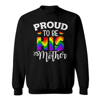 Womens Lgbt Mom Pride - Proud To Be His Mother Sweatshirt - Thegiftio UK