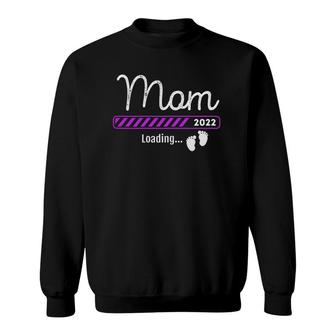 Womens Mom 2022 Loading  New Baby Mother Soon To Be Mommy Sweatshirt
