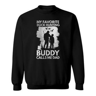 Womens My Favorite Duck Hunting Buddy Calls Me Dad Matching Hunting Sweatshirt - Thegiftio UK