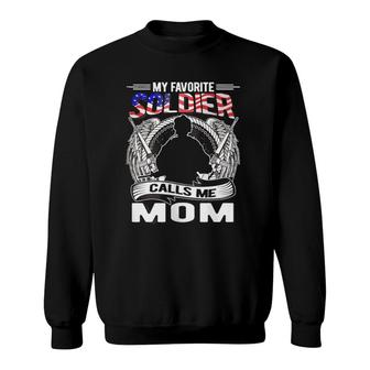 Womens My Favorite Soldier Calls Me Mom Proud Army Mom Mother Gifts Sweatshirt - Seseable